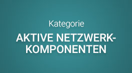 Kategorie Aktive Netzwerkkomponenten